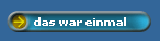 das war einmal